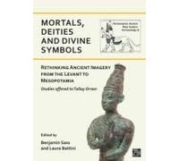 Mortals, Deities And Divine Symbols: Rethinking Ancient Images From The Levant To Mesopotamia