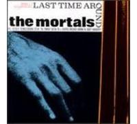 Mortals - Last Time Around