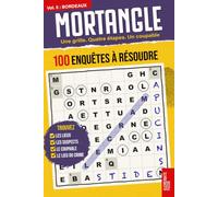 MORTANGLE - Enquêtes à Bordeaux: Mots croisés, mots mêlés et anagramme réunis sur une seule grille | 100 affaires policières à résoudre | Niveau confirmé | Volume 5