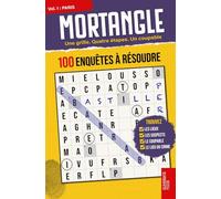 MORTANGLE - Enquêtes à Paris: Mots croisés, mots mêlés et anagramme réunis sur une seule grille | 100 affaires policières à résoudre | Volume 1