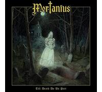 Mortanius - Till Death Do Us Part
