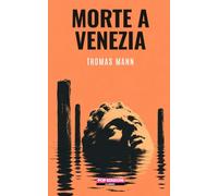 Morte a Venezia: Nuova traduzione originale moderna by POP Edizioni