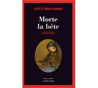 Morte la bête - Søren Hammer - Actes sud - broché - Roman