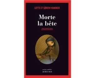 Morte la bête Søren Hammer (Auteur), Lotte Hammer (Auteur), Andréas Saint Bonnet (Traduction)