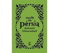 Morte Na Pérsia Schwarzenbach, Annemarie (Auteur)