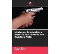Morte por homicídio: a história não contada em KwaZulu-Natal