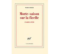 Morte-saison sur la ficelle et autres récits Marie Didier (Auteur)