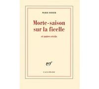 Morte-saison sur la ficelle et autres récits Marie Didier (Auteur)