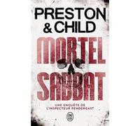 Mortel sabbat Lincoln Child (Auteur), Douglas Preston (Auteur), Sébastian Danchin (Traduction)