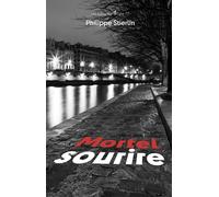 Mortel sourire - Philippe Stierlin - Arcane 17 Association - broché - Roman