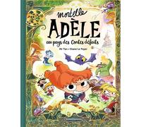 Mortelle Adèle au pays des contes défaits - tome collector - Mr Tan - Tourbillon - cartonné - Bande dessinée jeunesse