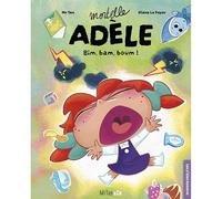 Mortelle Adèle - Bim, bam, boum !