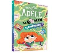 Mortelle Adèle - Le Roman DéZINZINtégré ! Mr Tan (Auteur), Diane Le Feyer (Illustration)