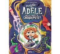 Mortelle Adèle sur les traces du Croquepote ! - Les Grandes Aventures Mr Tan (Auteur), Diane Le Feyer (Illustration)