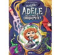 Mortelle Adèle sur les traces du Croquepote ! - Les Grandes Aventures - Mr Tan - Mr Tan & Co - broché - Bande dessinée jeunesse