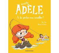 Mortelle Adèle - Tome 12 - A La Pêche Aux Nouilles
