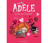 Mortelle Adèle - Tome 4 - J'aime Pas L'amour !