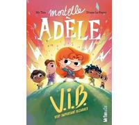 Mortelle Adèle - Tome 4 - V.I.B. : Very Important Bizarres