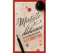 Mortelle dédicace - Elly Griffiths - J'ai Lu - Poche - Roman