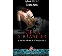 Mortelle étreinte Gena Showalter (Auteur), Lionel Evrard (Traduction)