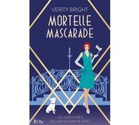 Mortelle mascarade: Les aventures de Lady Eleanor Swift T2