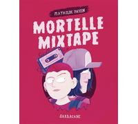 Mortelle Mixtape - Mathilde Payen - Sarbacane - cartonné - Roman graphique