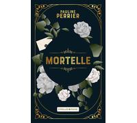 Mortelle - Pauline Perrier - Eyrolles - Poche - Roman