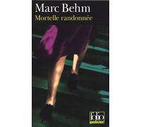 Mortelle randonnée - Marc Behm - Gallimard - Poche - Roman