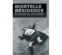 Mortelle résidence - Romain Slocombe - Le Masque - broché - Roman