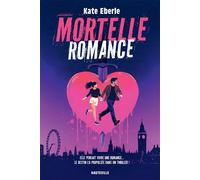 Mortelle Romance - Kate Eberle - Hauteville - broché - Roman