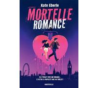 Mortelle Romance - Kate Eberle - Hauteville - ebook (ePub) - Roman
