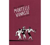 Mortelle Vinasse - Nouvelle Edition - Mai-Li Bernard - The Hoochie Coochie - broché - Bande dessinée