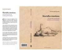 Mortelles émotions une nouvelle approche des maladies psychosomatiques - Alain Exposito - Frison Roche - broché - Essai