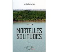 Mortelles solitudes Samba Oumar Fall (Auteur)