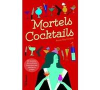Mortels cocktails Anne Martinetti (Auteur)