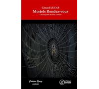 Mortels Rendez-vous - Gérard Lucas - Ex Aequo - broché - Roman