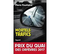 Mortels trafics - Prix du quai des orfevres 2017