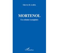 Mortenol : Un colonisé exemplaire, 1856-1930