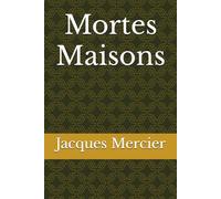 Mortes Maisons