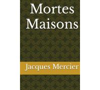 Mortes Maisons