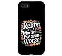 Mortician Relax, Je suis Un morticien, J'Ai vu Pire Coque pour iPhone SE (2020) / 7/8