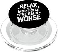 Mortician Relax, Je suis Un morticien, J'Ai vu Pire PopSockets PopGrip pour MagSafe