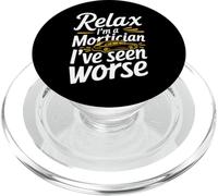 Mortician Relax, Je suis Un morticien, J'Ai vu Pire PopSockets PopGrip pour MagSafe