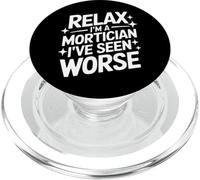 Mortician Relax, Je suis Un morticien, J'Ai vu Pire PopSockets PopGrip pour MagSafe