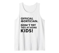 Morticien Officiel Don't Try at Home Kids Mortician Débardeur