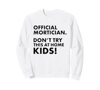 Morticien Officiel Don't Try at Home Kids Mortician Sweatshirt