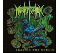 Mortification - Erasing The Goblin (UK Import)