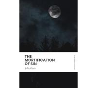 Mortification of Sin: In Modern English