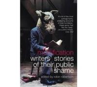 Mortification: Writers' Stories of their Public Shame Unknown (Auteur)