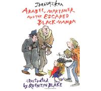 Mortimer, Arabel and the Escaped Black Mamba